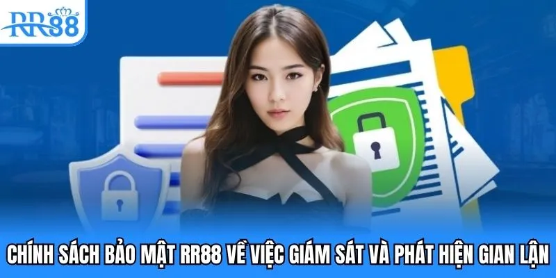 Chính sách bảo mật RR88 về việc giám sát và phát hiện gian lận