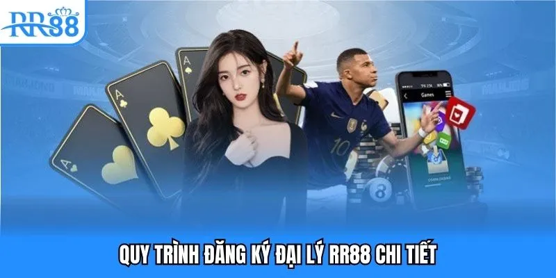 Quy trình đăng ký đại lý RR88 chi tiết