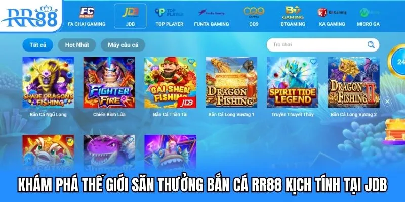 Khám phá thế giới săn thưởng bắn cá RR88 kịch tính tại JDB