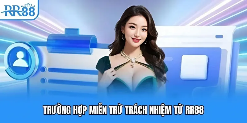 Miễn trừ trách nhiệm RR88 cho toàn thể hội viên