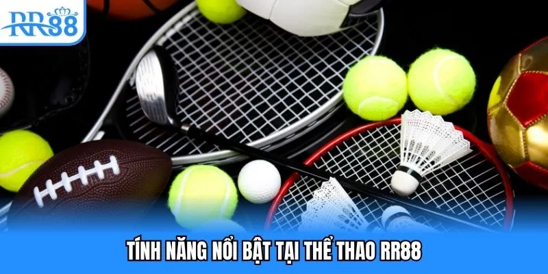 Tính năng nổi bật tại thể thao rr88
