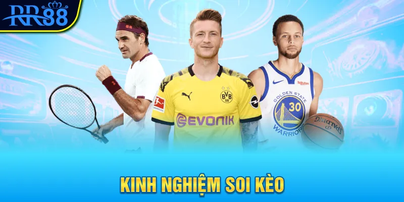 kinh nghiệm soi kèo bóng đá