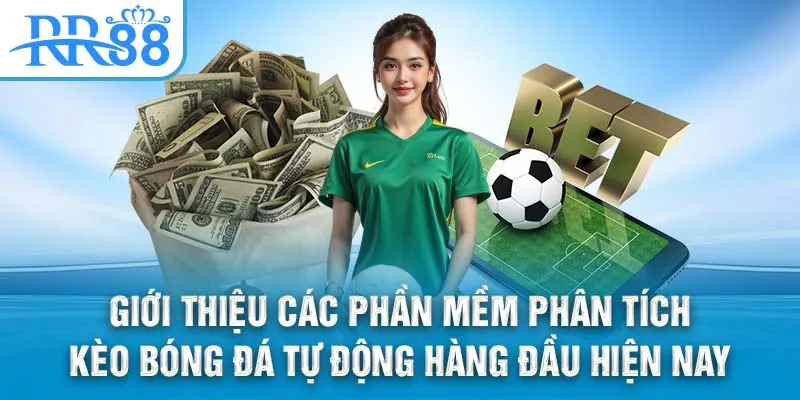Giới thiệu các phần mềm phân tích kèo bóng đá tự động hàng đầu hiện nay