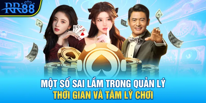 Một số sai lầm trong quản lý thời gian và tâm lý chơi