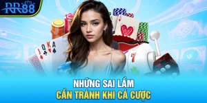 Những sai lầm cần tránh khi cá cược